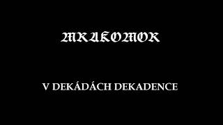 MRAKOMOR V DEKÁDÁCH DEKADENCE 2020 CZECH BLACK METAL