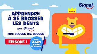 Apprendre à se brosser les dents avec Signal l Épisode 1