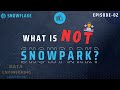 #02 | What Is NOT Snowpark? | Learn on  Spark vs Snowpark