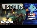 Wise Guys Review - With Graeme Anderson