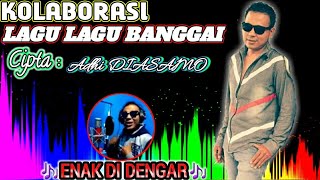 KOLABORASI LAGU LAGU BANGGAI KEPULAUAN (Cipta : Adhi Diasamo) ENAK DI DENGAR