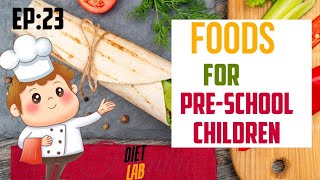 Foods For Pre-school Children|Age 2-6|കുട്ടികളുടെ ഭക്ഷണങ്ങൾ|Malayalam|Dietician Priyanka|Ep:23