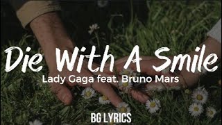 Die with a smile - Lady Gaga feat. Bruno Mars (Lyrics/Tradução)