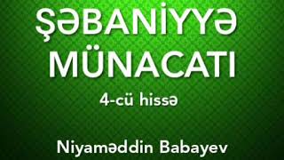 Şəbaniyyə münacatı | Niyaməddin Babayev