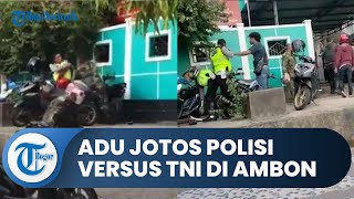 Detik-detik Adu Jotos Oknum Polisi dengan Oknum TNI di Ambon, Kasus Telah Ditangani Polisi Militer