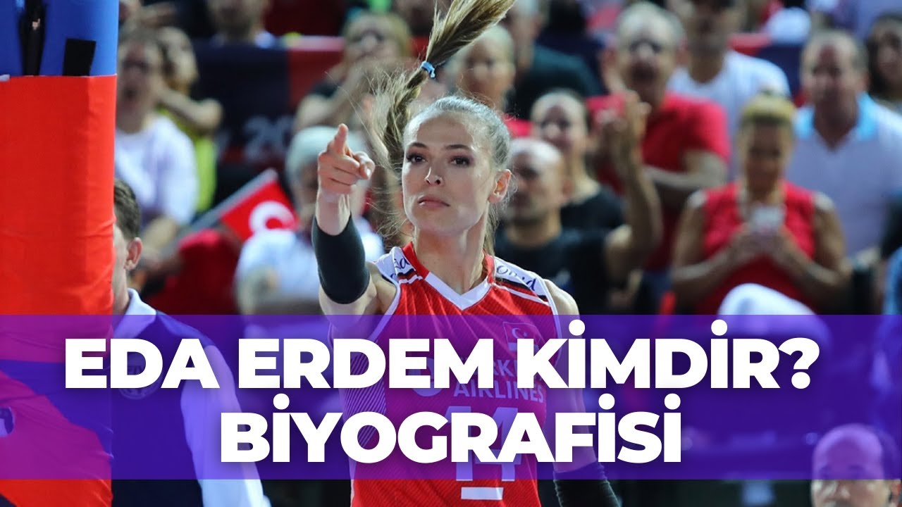 EDA ERDEM KİMDİR? (BİYOGRAFİSİ) - YouTube