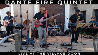 DANTE FIRE QUINTET LIVE AT THE VILLAGE DOOR