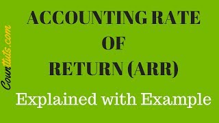 Accounting Rate of Return (ARR) | Explained with Example