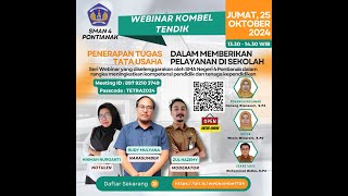 WEBINAR KOMBEL TENDIK - PENERAPAN TUGAS TATA USAHA DALAM MEMBERIKAN PELAYANAN DI SEKOLAH