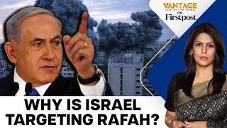 Israel Bombs Rafah as Ground Assault Looms | Israel Hamas War | Vantage with Palki Sharma