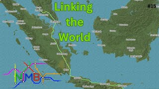 Nimby Rails Linking the World Episode 15 Jakarta to Kuala Lumpur