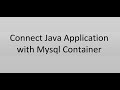 Install Mysql database on Docker and connect with Java Application