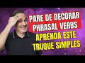 Pare de Decorar Phrasal Verbs! Aprenda Este Truque Simples!