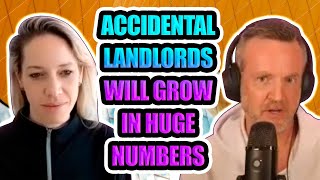 Why Accidental Landlords will Grow in Huge Numbers in Years to Come