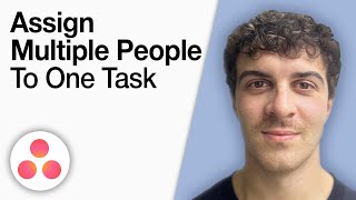 How To Assign Multiple People to One Task in Asana [2025 Full Guide]