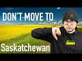 Why you SHOULD NOT move to Saskatchewan in 2022