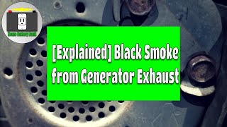 Reasons a Generator Might be Blowing Black Smoke [Exhaust]