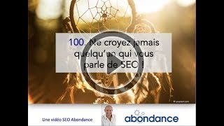 Ne croyez jamais quelqu'un qui vous parle de SEO ! Vidéo SEO Abondance