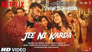 Jee Ni Karda Video | Sardar Ka Grandson | Arjun Kapoor, Rakul Preet |Jass Manak,Manak -E , Tanishk B