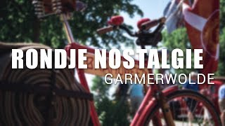 Rondje Nostalgie 2018 || Garmerwolde