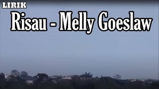 Risau - Melly Goeslaw || LIRIK