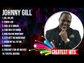 Johnny Gill ~ Johnny Gill Full Album  ~ The Best Songs Of Johnny Gill