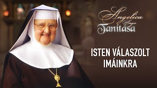 Isten válaszolt imáinkra - Angelica anya tanítása