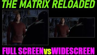 The Matrix Reloaded (2003) Open Matte Full Screen vs Widescreen Aspect Ratio Comparison