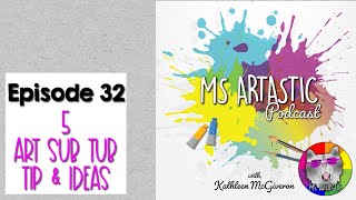 Ms Artastic Podcast Episode 32. 5 Art Sub Tub Tips for Planning for a Sub in your Art Classroom