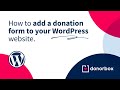 Best WordPress Donation Plugin - How to Add a Donation Form to Your Website | Donorbox Tutorial 🎬