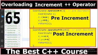 C++ Tutorial | overloading pre and post increment ( ++ ) operator | part 65