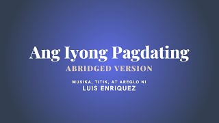 Ang Iyong Pagdating - Abridged Version (Lyric Video)