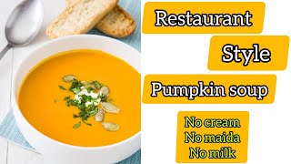 രുചിയേറും മത്തങ്ങ സൂപ്പ് /Pumpkin soup Malayalam/healthy and creamy resturant style vegetable soup