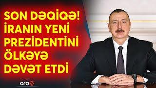 SON DƏQİQƏ! Azərbaycanlı namizəd İranın prezidenti oldu: Ölkə başçısı İlham Əliyevdən dəvət - CANLI