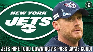 BREAKING: New York Jets Hire Todd Downing As Pass Game Coordinator | How This Impacts The Jets QB
