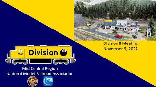 Division 8, MCR, NMRA, Meeting - November 9, 2024