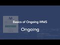 Basics of Ongoing WMS