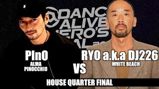 PInO(ALMA) vs RYO a.k.a DJ226(WHITE BEACH)　HOUSE QUARTER FINAL / DANCE ALIVE HERO'S FINAL 2018