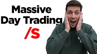 Massive Day Of Trading /S