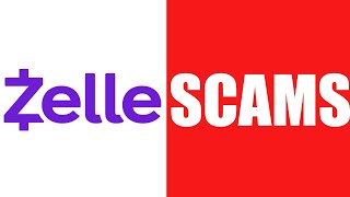 Common Zelle SCAMS!