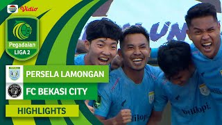 Persela Lamongan VS FC Bekasi City - Highlights | Pegadaian Liga 2 2023/2024