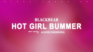 blackbear - hot girl bummer (Lyrics)