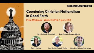 Countering Christian Nationalism in Good Faith