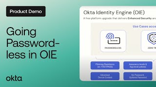 Going Password-less in Okta Identity Engine | Okta Demo