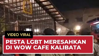 Pesta LGBT Meresahkan di WOW Cafe Kalibata