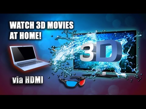 How to watch 3D Movies at home (PC - TV Connection, Active & Passive 3D)