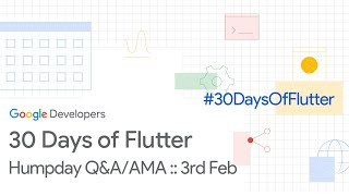 Humpday Q\u0026A/AMA :: 3rd Feb - #30DaysOfFlutter