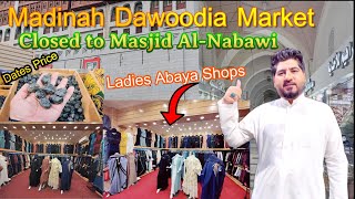 Madinah Dawoodia Market: Closed to Masjid al-Nabawi | Khjoor \u0026  Ladies Abaya | Madina Shipping Mall