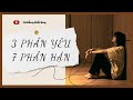 [Truyện Audio] [FULL] 3 Phần Yêu, 7 Phần Hận || Cá Bống Biết Bay || Ngôn Tình Ngược Tâm