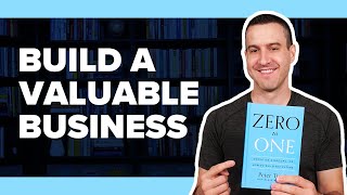 How To Identify A Valuable Startup Idea With ZERO TO ONE By Peter Thiel - Book Summary #17